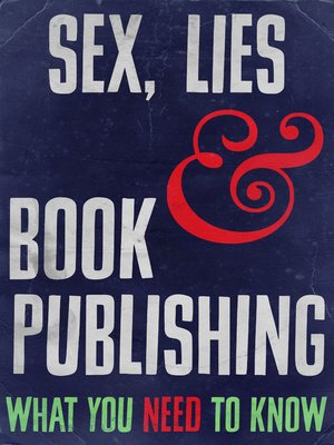 cover image of Sex, Lies and Book Publishing